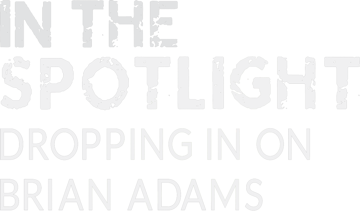 In the Spotlight: Dropping in on Brian Adams text