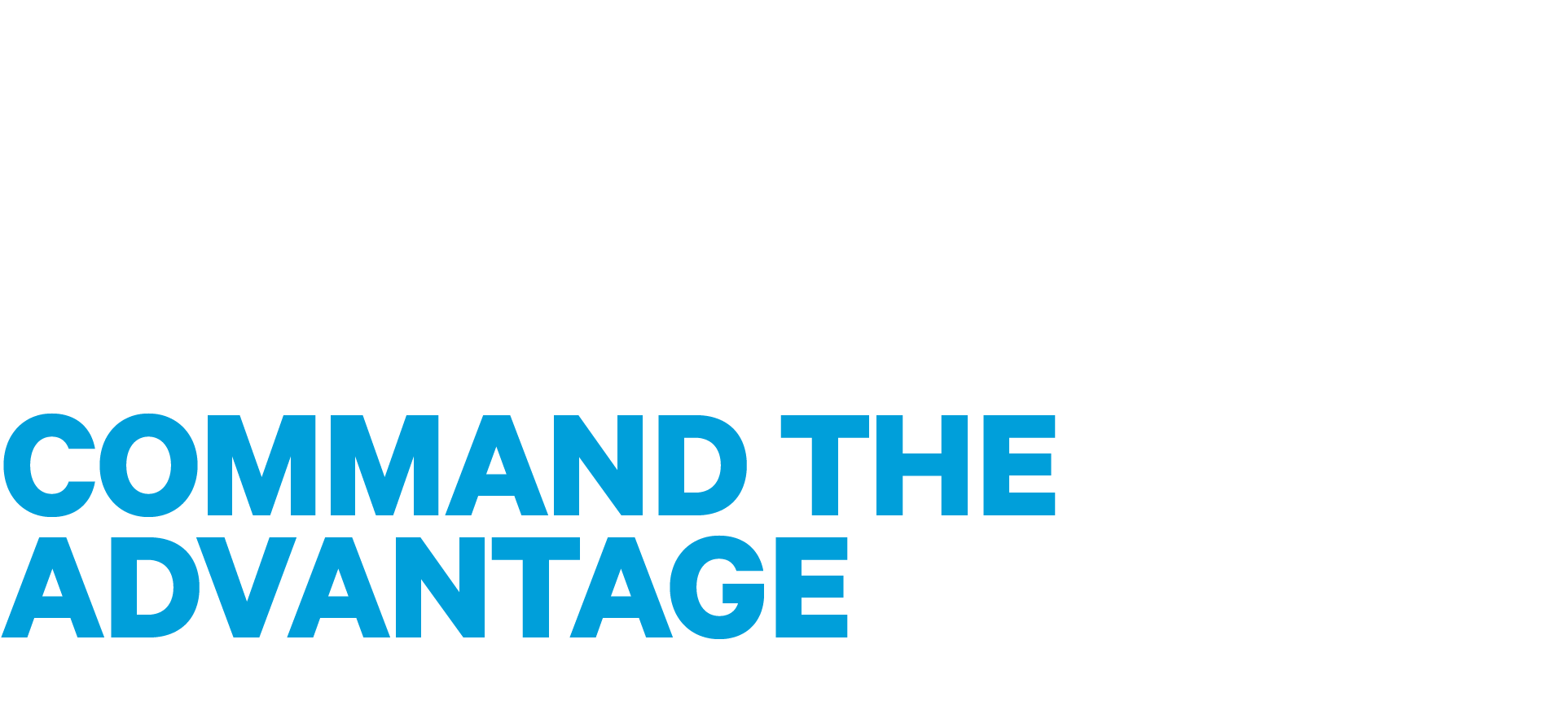 High-speed broadband you can count on Command the Advantage