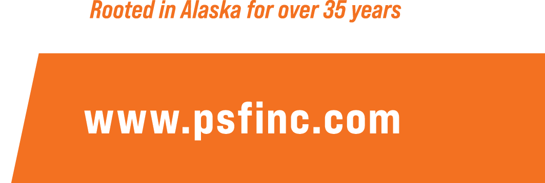 Rooted in Alaska for 35 years | www.psfinc.com