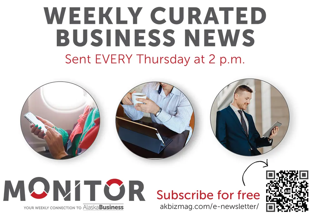 Alaska Business Magazine Weekly Monitor Newsletter Advertisement