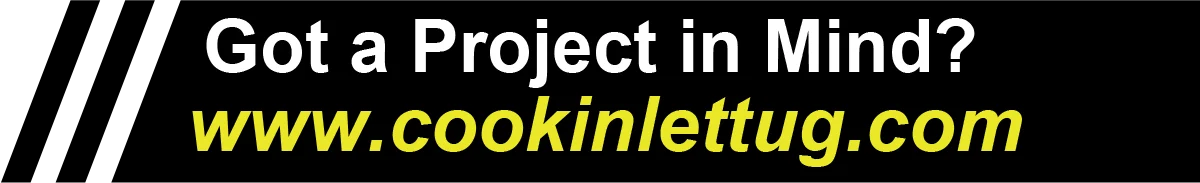 Got a Project in Mind? www.cookinlettug.com