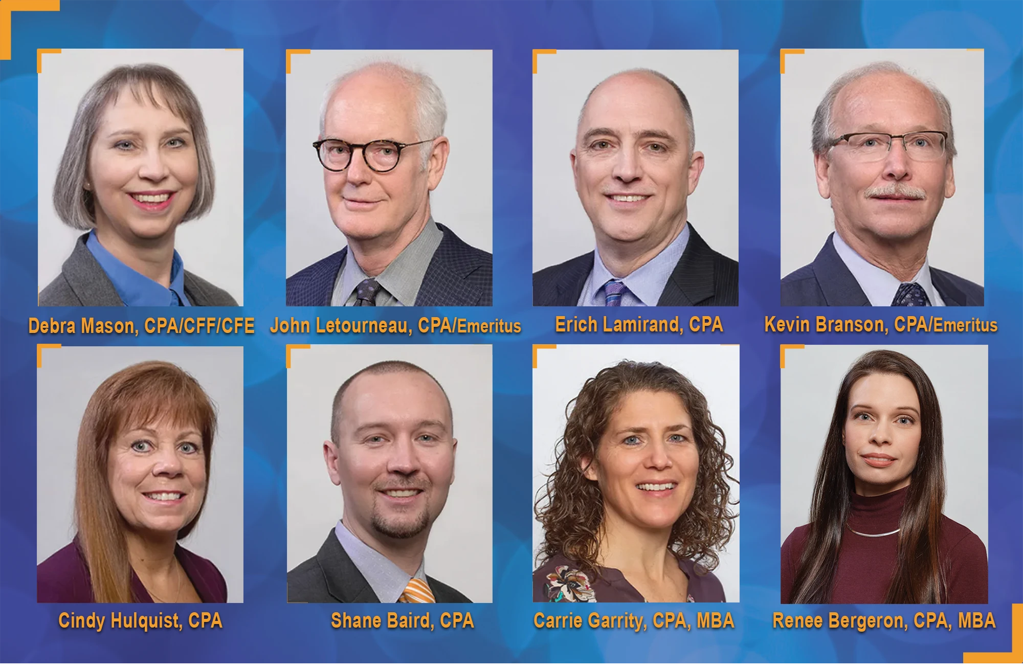 Composite image featuring professional headshots of eight accounting firm team members arranged in two rows, each labeled with their name and credentials: Debra Mason, CPA, CFF, CFE; John Letourneau, CPA, Emeritus; Erich Lamirand, CPA; Kevin Branson, CPA, Emeritus; Cindy Hulquist, CPA; Shane Baird, CPA; Carrie Garrity, CPA, MBA; and Renee Bergeron, CPA, MBA.